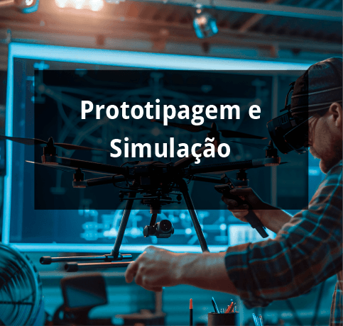 Prototipagem e Simulação